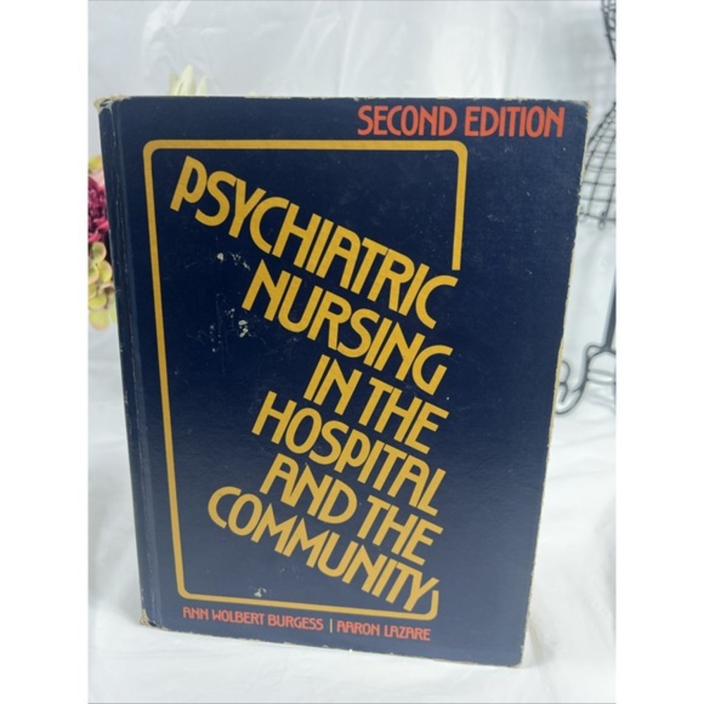 Psychiatric Nursing In The Hospital And the Community 2nd Edition By Ann Burgess